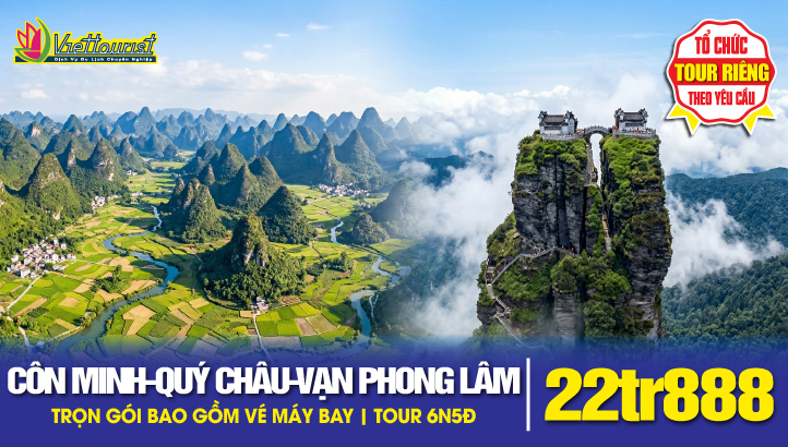 Tour du lịch Trung Quốc | Côn Minh – Quý Châu – Vạn Phong Lâm - Phạm Tịnh Sơn 6N5Đ