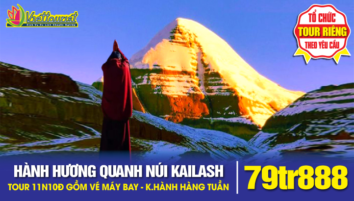 Du lịch Tây Tạng - Hành hương 3 ngày vòng quanh Núi Kailash linh thiêng nhất thế giới 11 ngày [ Chỉ tổ chức vào tháng 5,6,7,8]