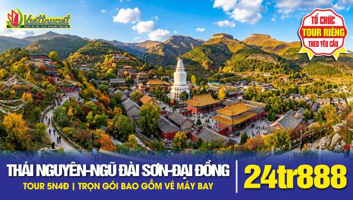 Tour du lịch Trung Quốc - Sơn Đông - Sơn Tây - Thái Nguyên - Ngũ Đài Sơn - Đại Đồng 5N4Đ