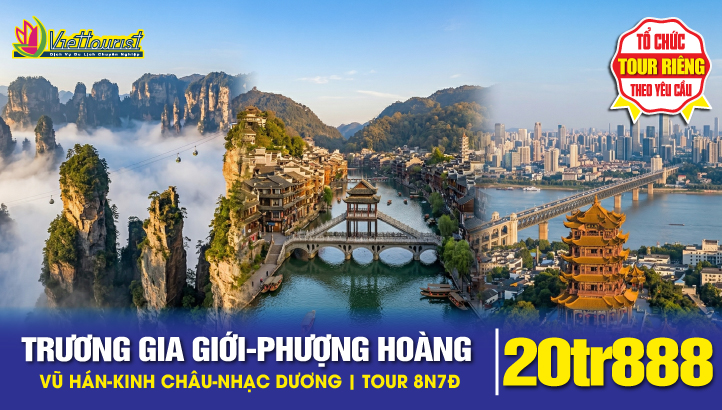 Tour du lịch Hè Vũ Hán - Kinh Châu -  Nghi Xương - Thường Đức - Nhạc Dương - Trương Gia Giới - Phượn