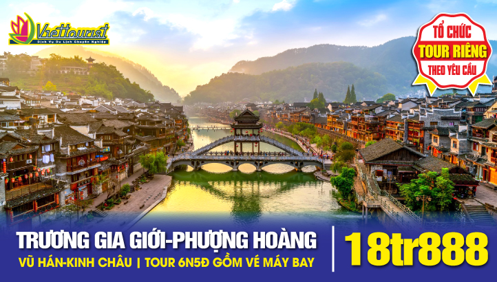 Tour du lịch Khám Phá Hồ Nam – Trùng Khánh 6N5Đ | Trương Gia Giới – Phượng Hoàng Cổ Trấn – Thiên Môn Sơn - Miêu Trại – 72 Kỳ Lầu
