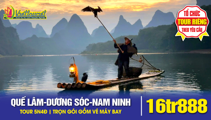 Tour du lịch Quế Lâm - Dương Sóc - Nam Ninh - Tứ tuyệt đệ nhất thiên hạ | Tour Quảng Tây - Trung Quốc 5N4Đ