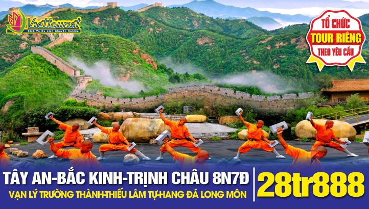 Tour du lịch Tây An - Binh Mã Dũng - Thủ Đô Bắc Kinh - Vạn Lý Trường Thành - Trịnh Châu - Lạc Dương - Khai Phong Phủ - Thiếu Lâm Tự - Hang Đá Long Môn | Tour Trung Quốc 8N7Đ