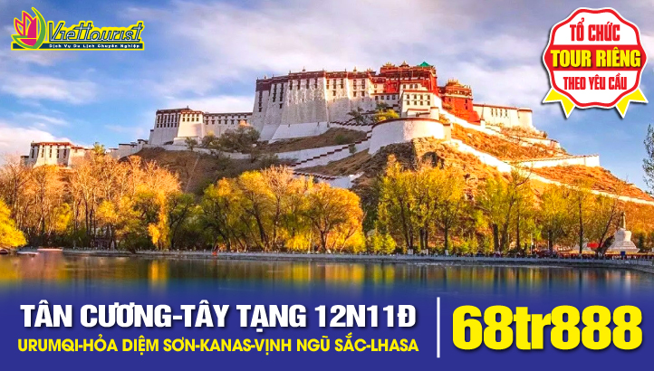 Tour du lịch TÂN CƯƠNG - TÂY TẠNG 12N11Đ | Urumqi - Hỏa Diệm Sơn - Thành Cổ Giao Hà - Kanas – Vịnh Ngũ Sắc - Làng Hoà Mộc- Lhasa- Cung Điện Potala - Hồ Yamdrok