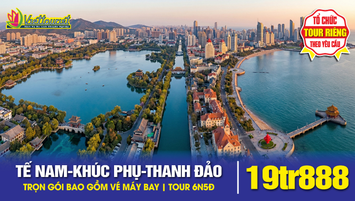 Tour du lịch Trung Quốc |Tế Nam - Khúc Phụ - Thái An - Thanh Đảo 6N5Đ