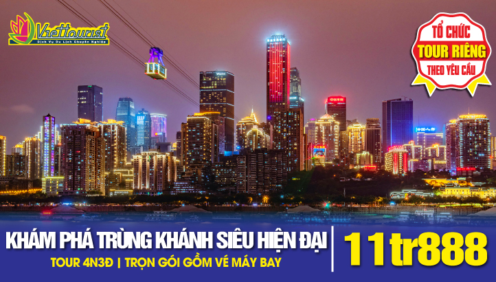 Tour du lịch Trùng khánh - Trung Quốc 4N3Đ | Khám phá Thành Phố xa hoa hiện đại bậc nhất Trung Quốc