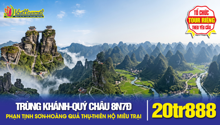 Tour du lịch Trùng Khánh - Quý Châu - Phạn Tịnh Sơn - Cổ Trấn Thanh Nham - Thiên Hộ Miêu Trại - Chu Sa Cổ Trấn - Phố Ấn Giang - Thác Hoàng Quả Thụ |Tour Trung Quốc liên tuyến 8N7Đ