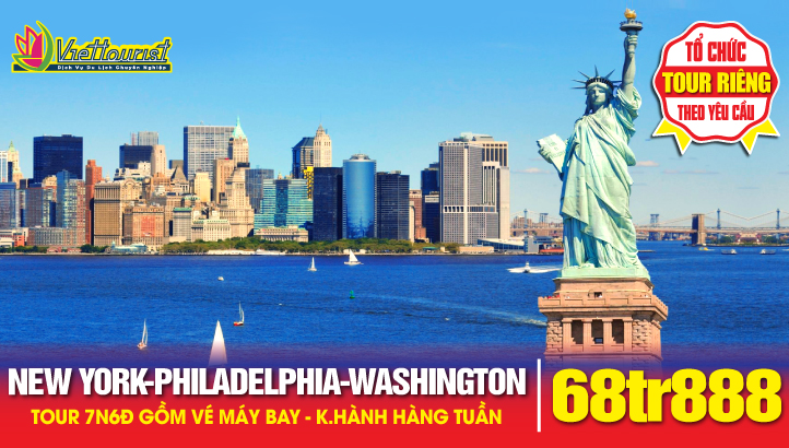 Du lịch Hoa Kỳ - Bờ Đông Nước MỸ | New York - Philadelphia - Washington DC - 7N6Đ