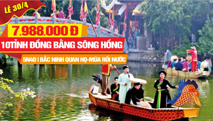 Tour Du lịch Lễ 30/4 miền Bắc - Khám phá 10 tỉnh, thành phố Đồng Bằng Sông Hồng Việt Nam