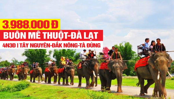 Tour du lịch TÂY NGUYÊN - Buôn Ma Thuột - Đà Lạt - Đắk Nông - Thác Đắk G'Lun - Tà Đùng kh Hà Nội