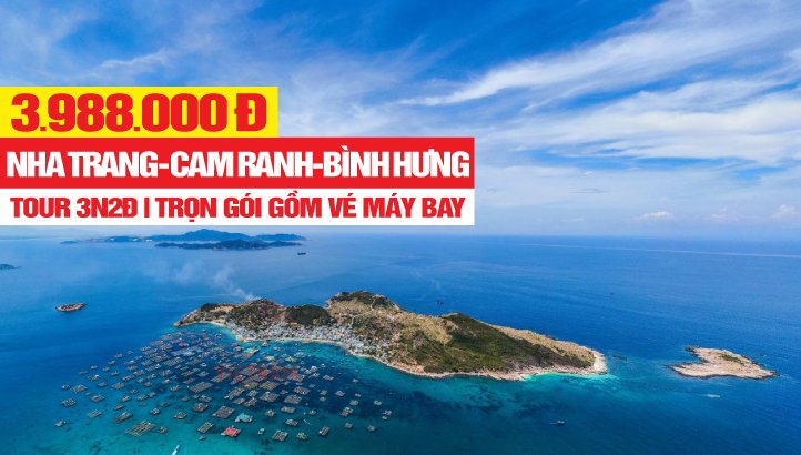 Tour du lịch Nha Trang - Cam Ranh - Đảo Bình Hưng (ĐẢO TÔM HÙM) - Vip tour Vinpearl KH Hà Nội