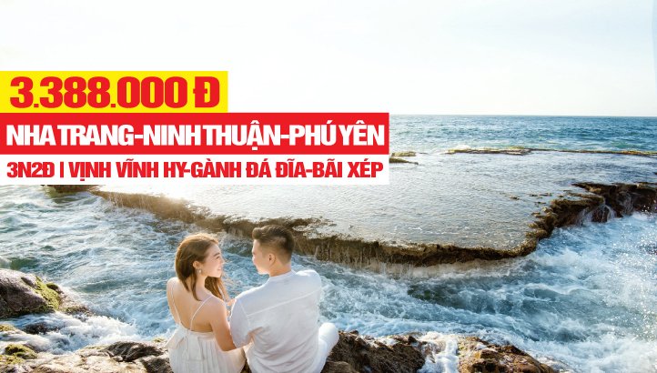 Tour du lịch NHA TRANG - Ninh Thuận - Phú Yên 3N2Đ gồm vé máy bay | Vịnh Vĩnh Hy - Hang Rái - Gành Đá Đĩa KH Hà Nội