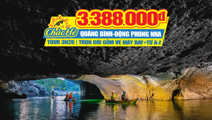 Tour du lịch Quảng Bình - di sản thiên nhiên thế giới PHONG NHA KẺ BÀNG thưởng ngoạn danh thắng các hang động triệu năm 3N2Đ