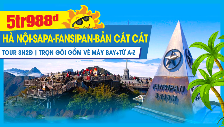 Tour du lịch hè Sapa - VIP tour chinh phục Fansipan - Hà Nội 3N2Đ