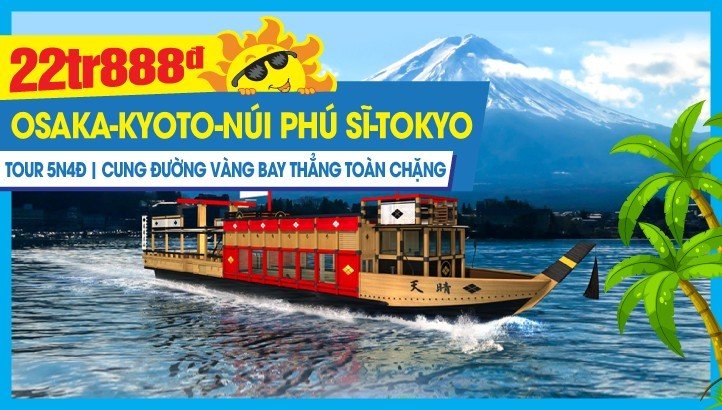 Du lịch Nhật Bản Cung Đường Vàng Osaka - Kyoto - Núi Phú Sỹ - Tokyo - Naritasan | 5N4Đ