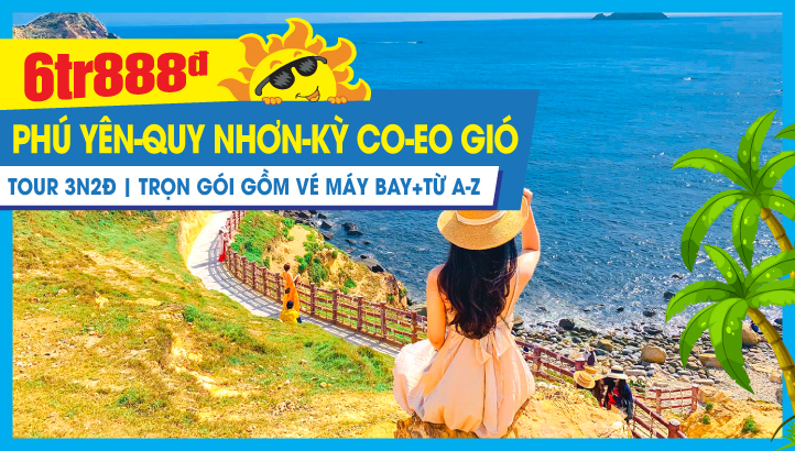 Tour du lịch Hè Quy Nhơn - Phú yên liên tuyến - Gành Đá Đĩa - Bãi Xép - Kỳ Co - Eo Gió - Chùa Ông Núi 3N2Đ