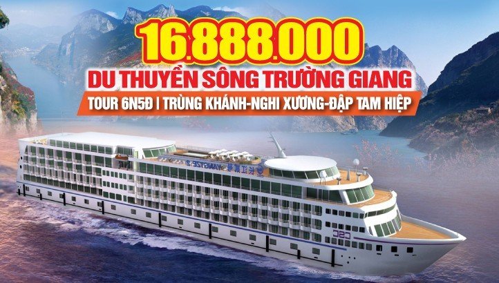 Tour du thuyền trên sông Trường Giang | Trùng khánh - Nghi Xương du lịch Trung Quốc 6N5Đ