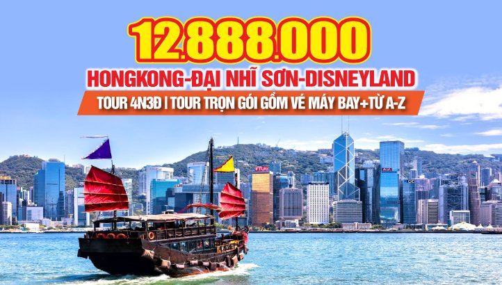 Tour Du lịch Hong Kong 4Sao 4N3Đ - Viptour ĐẠI NHĨ SƠN + CÔNG VIÊN DISNEYLAND