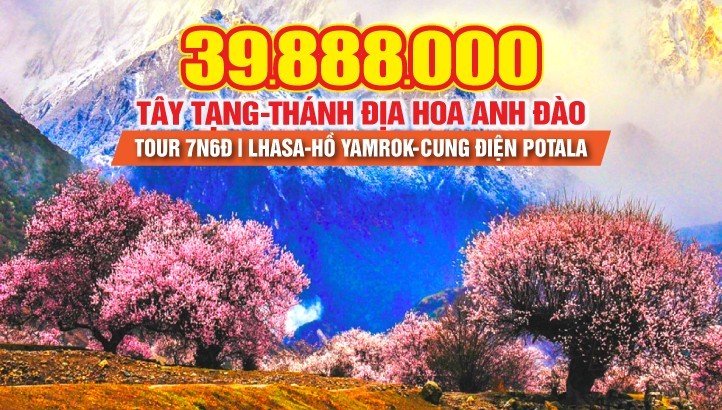 Tour du lịch Tây Tạng - Thánh Địa Hoa Anh Đào 7N6Đ