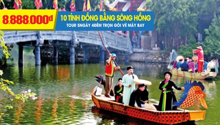 Tour Du lịch Lễ hội miền Bắc - Khám phá 10 tỉnh, thành phố Đồng Bằng Sông Hồng Việt Nam