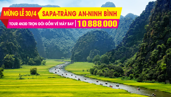 Tour du lịch lễ 30/4 Sapa - Fansipan - Tràng An - Ninh Bình 4N3Đ