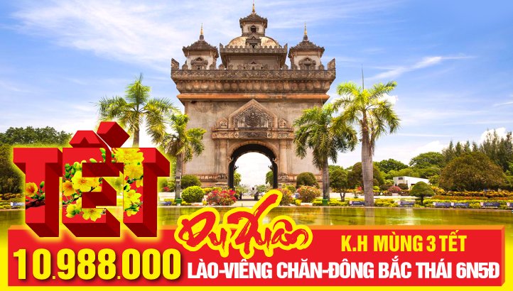 Tour du lịch Lào - thủ đô Viêng Chăn - Đông Bắc Thái Lan - Savannaket - Pakse 6N5Đ - Khởi Hành: Mùng 3 Tết ( 24/1/2023)