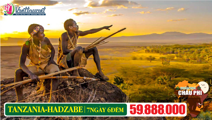 Du lịch TANZANIA 7N6Đ - Khám phá Châu Phi hoang dã | Nairobi - Arusha - Tarangire - Lake Eyasi village - Hadzabe tribe ( Bộ tộc săn bắn hái lượm ) - Mto Wa Mbu Village