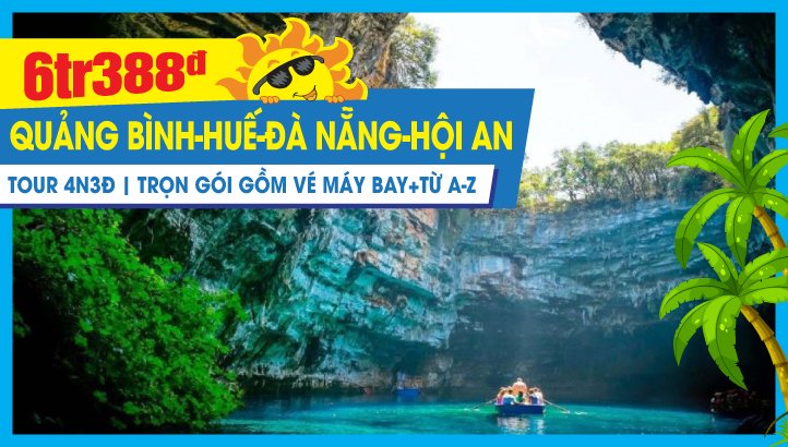 Tour Đà Nẵng - Bà Nà Hills - Hội An - Huế - Quảng Bình Phong Nha 4N3Đ