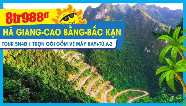 Tour du lịch Hà Giang - Cao Bằng - Bắc Kạn - Lũng Cú - Đồng Văn - Đèo Mẻ Pía - Thác Bản Giốc - Hồ Ba Bể - Hà Nội