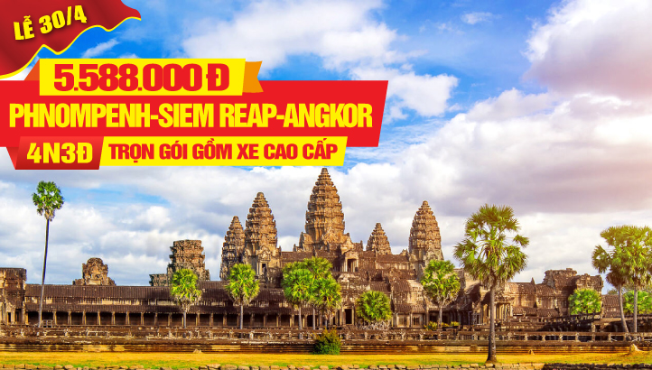 Tour du lịch lễ 30/4 Campuchia - Siem Reap - Angkor Wat - Thành phố biển Sihanouk Ville - Phnom Penh 4Ngày 3Đêm
