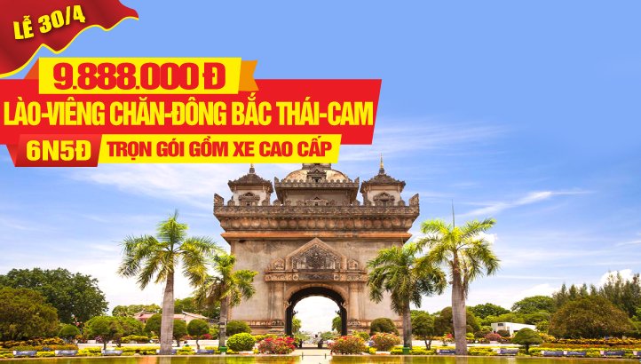 Tour Lào Lễ 30/4 - thủ đô Viêng Chăn - Đông Bắc Thái Lan - Savannaket - Pakse 6N5Đ