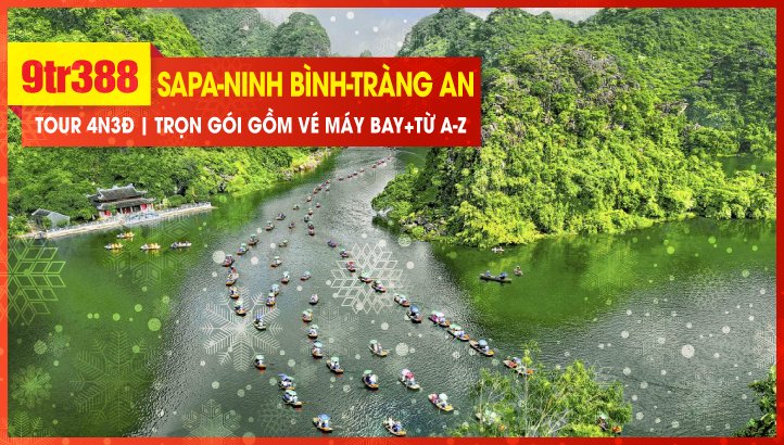 Tour Tết Dương Lịch Hà Nội - Sapa - Ninh Bình - Bái Đính - Tràng An 4N3Đ
