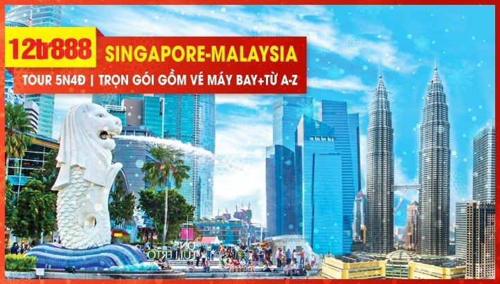 Tour Du lịch Tết Dương Lịch Singapore - Malaysia 5N4Đ