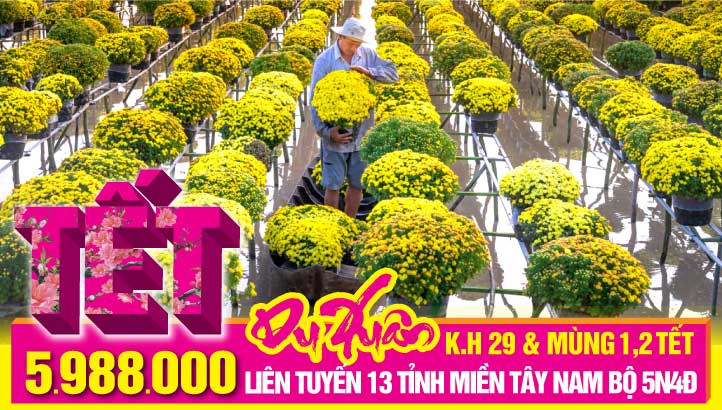 Tour du lịch Tết Nguyên Đán 13 TỈNH MIỀN TÂY NAM BỘ 5N4Đ