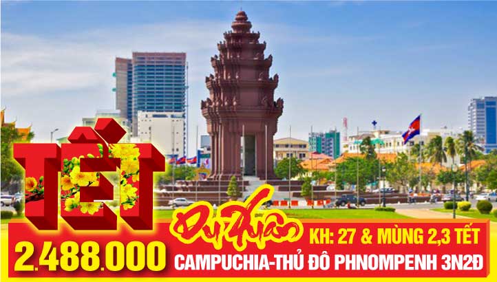 Tour du lịch Tết Nguyên Đán Campuchia 3N2Đ - RẺ CHƯA TỪNG CÓ