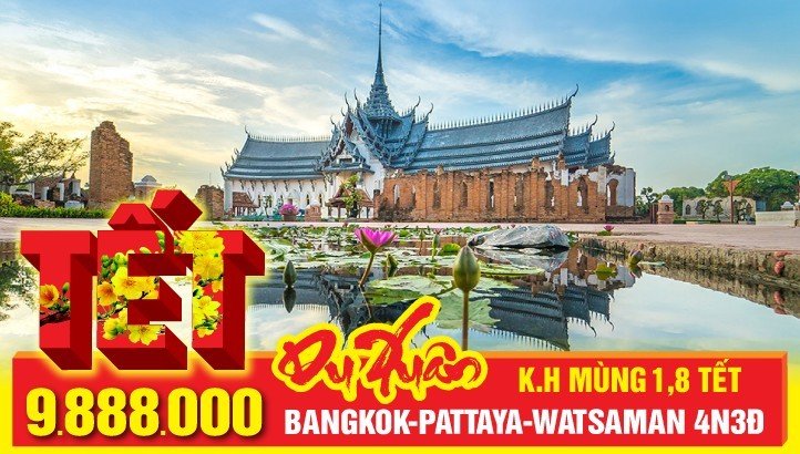 Tour Lan Thái Lan 5 sao BANGKOK -  PATTAYA 4N3Đ - Khởi Hành: Mùng 1, 2, 3, 4 tết (01, 02, 03, 04/02/2024)