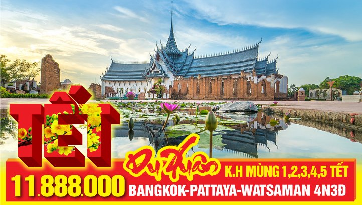 Tour Lan Thái Lan 5 sao BANGKOK -  PATTAYA 4N3Đ - Khởi Hành: Mùng 1, 2, 3, 4 tết
