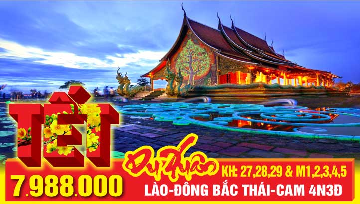 Tour Tết Nguyên Đán Lào - Thái Lan - Campuchia - Việt Nam 4 ngày 3 đêm | Hành trình xuyên Á 04 Quốc Gia