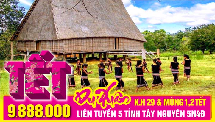 Tour Du lịch Tết Nguyên Đán 05 Tỉnh TÂY NGUYÊN liên tuyến 5N4Đ