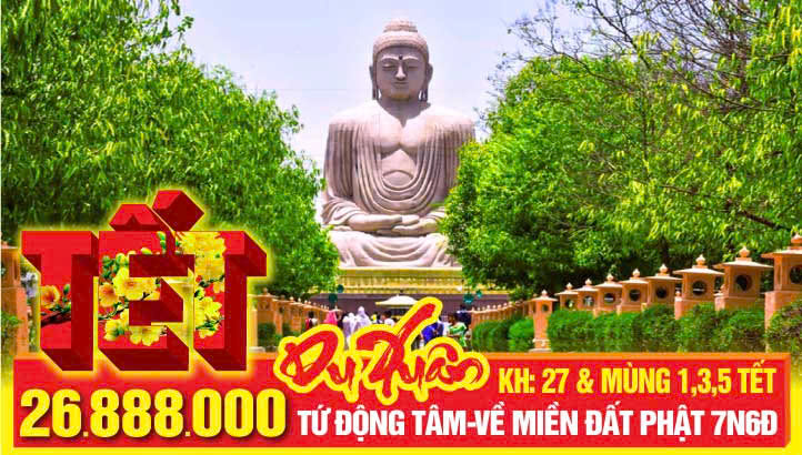 Tour du lịch Tết Nguyên Đán hành hương đất Phật Ấn Độ - Tứ Động Tâm - Lumbini - Bodh Gaya - Varanasi - Kushinagar 7N6Đ Bay thẳng New Delhi