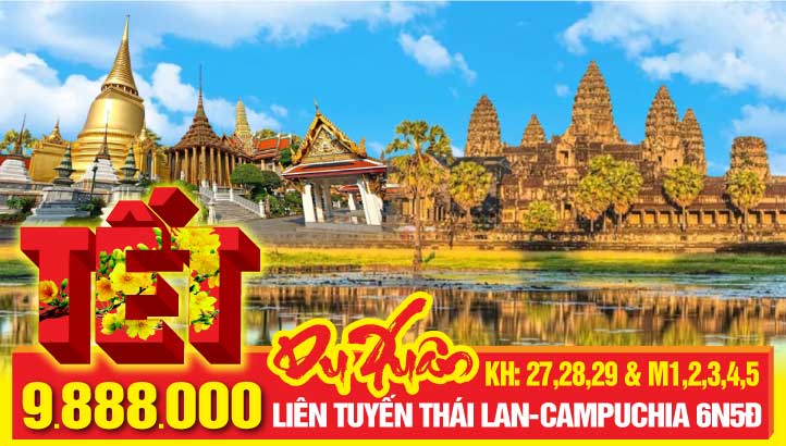 Tour Tết Nguyên Đán Liên tuyến Thái Lan - Campuchia đường bộ | BANGKOK – PATTAYA – SIEM RIEP – VIPTOUR QUẦN THỂ ANGKOR – BATTAMBANG – OUDONG – PHNOMPENH 6N5Đ