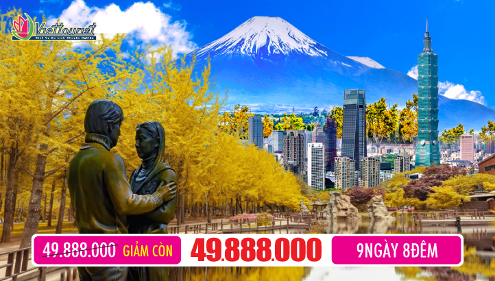 Tour du lịch NHẬT BẢN - HÀN QUỐC - ĐÀI LOAN 10N9Đ | Thủ đô Tokyo - Núi Phú Sĩ - Nagoya - Kyoto - Osaka - Thủ đô Seoul - Đảo Nami - Đài Bắc - Thập Phần - Cửu Phần - Dã Liễu