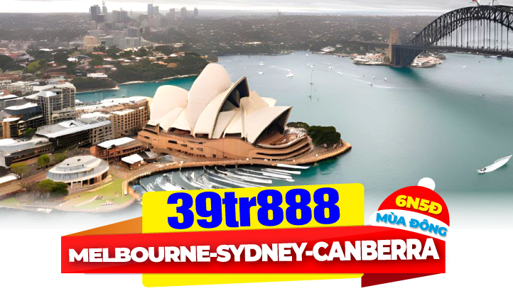 Tour Du Lịch ÚC Mùa Đông [Tháng 6 - 8]  - SYDNEY - Thủ đô CANBERRA - MELBOURNE - 6N5Đ bay thẳng toàn chặn