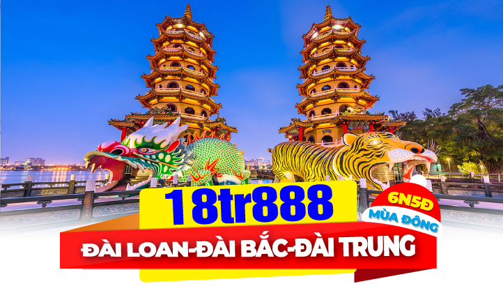 Du lịch Mùa Đông Đài Loan| Đài Bắc - Nam Đầu - Đài Trung - Gia Nghĩa - Cao Hùng 6N5Đ