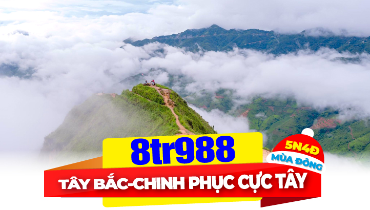 Tour du lịch Tây Bắc CHINH PHỤC CỰC TÂY [Apachải-Điện Biên] & SĂN MÂY VÙNG CAO [TàXùa-SìnSuốiHồ-YTý]