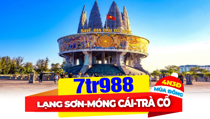 Tour du lịch Lạng Sơn - Mẫu Sơn - Bình Liêu - Móng Cái - Biển Trà Cổ - Hạ Long - Yên Tử - Hà Nội