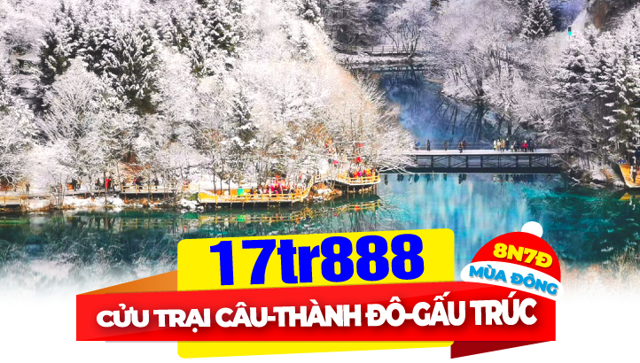 Tour du lịch Mùa Đông| Cửu Trại Câu - Thành Đô - Công viên Gấu Trúc - Trùng Khánh 8N7Đ