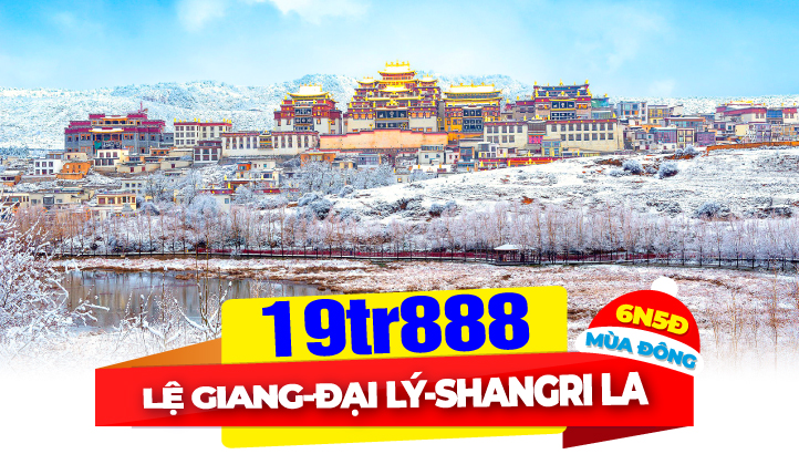 Tour du lịch Mùa Đông| Lệ Giang - Đại Lý - Côn Minh - Shangrila | Tour Trung Quốc thắng cảnh Vân Nam 6N5Đ