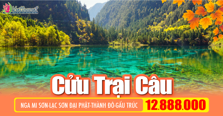 Cửu Trại Câu - Thành Đô - Tứ Xuyên