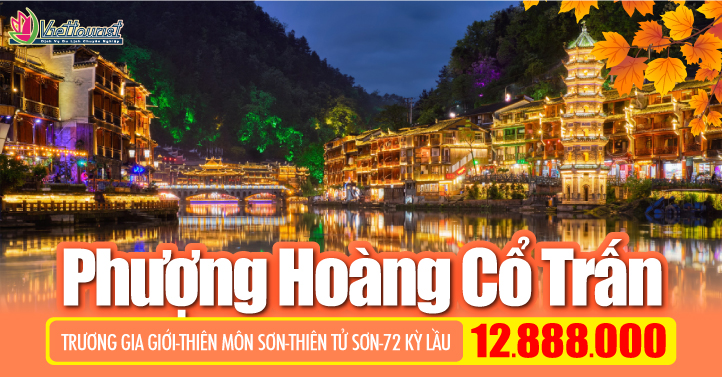 Trương Gia Giới - Phượng Hoàng Cổ Trấn